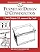 Furniture Design & Construction: Classic Projects & Lessons of the Craft (The Illustrated Workshop, 4)