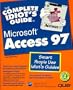 The Complete Idiot's Guide to Microsoft Access 97