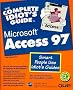 The Complete Idiot's Guide to Access 97