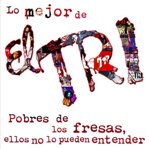 El Tri - NUNCA DIGAS QUE NO Lyrics - Zortam Music