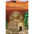 Before the Pharaohs: Egypt's Mysterious Prehistory by Edward F. Malkowski