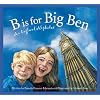 B Is for Big Ben: An England Alphabet (Discover the World)