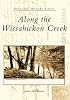 Along  the  Wissahickon  Creek  (PA)  (Postcard  History  Series)