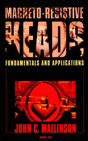 Magneto-Resistive Heads: Fundamentals and Applications (Electromagnetism Series) under Condensed Matter in The Books Store