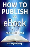 How to Publish an Ebook for Under $350