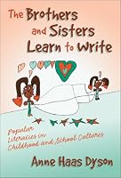 The Brothers and Sisters Learn to Write: Popular Literacies in Childhood and School Cultures (Language and Literacy Series (Teachers College Pr))