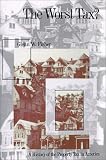 The Worst Tax?: A History of the Property Tax in America (Studies in Government & Public Policy)