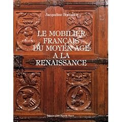 Le mobilier fran�ais du Moyen Age � la Renaissance