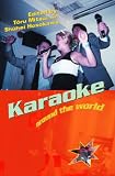 Karaoke Around the World: Global Technology, Local Singing (Routledge Research in Cultural and Media Studies)