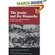 The Jesuits And The Monarchy: Catholic Reform And Political Authority In France, (1590-1615) (Catholic Christendom,... by Eric Nelson