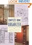 The Complete Home Organizer: A Guide to Functional Storage Space for All the Rooms in Your Home