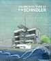 The Architecture of R.M. Schindler