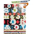 The Rolling Stone Illustrated History of Rock and Roll: The Definitive History of the Most Important Artists and Their... by  Rolling Stone Magazine