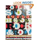 The Rolling Stone Illustrated History of Rock and Roll: The Definitive History of the Most... by  Rolling Stone Magazine