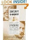 Contempt of Court: The Turn-of-the-Century Lynching That Launched a Hundred Years of Federalism