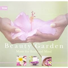 BEAUTY GARDEN- Music for Body and Mind (Doppel CD)