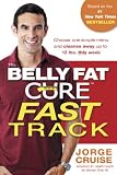 Fast Track to The Belly Fat Cure: Drop up to 14 pounds the first 14 days with the SKINNY FATS already in your kitchen