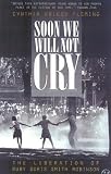 Soon We Will Not Cry: The Liberation of Ruby Doris Smith Robinson
