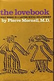 The lovebook; what works in a lasting sexual relationship