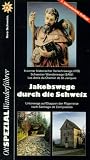 Jakobswege durch die Schweiz - Jolanda Blum