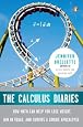 The Calculus Diaries: How Math Can Help You Lose Weight, Win in Vegas, and Survive a Zombie Apocalypse