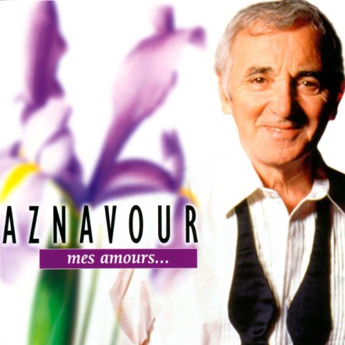 Charles Aznavour - Mes Amours... - Zortam Music