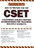How to Prepare for the CSET: California Subject Matter Examinations for Teachers/Multiple Subjects (Barron's How to Prepare for the Cset (California Subject Matter Examinations for Teachers))