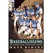 Baseballissimo: My Summer in the Italian Minor Leagues