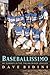 Baseballissimo: My Summer in t...