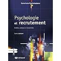 Psychologie et Recrutement Modeles, Pratiques et Normativites