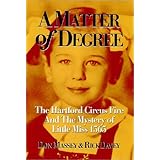 a matter of degree the hartford circus fire  the mystery of little miss 1565