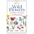 The Wild Flowers of Britain and Ireland: A New Guide to Our Wild Flowers (Tandem)
