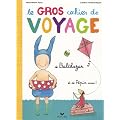 Le Gros cahier de Voyage de Balthazar