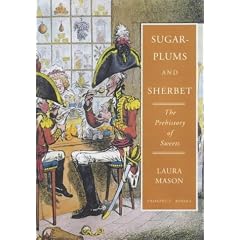 Sugar-plums and Sherbet: The Prehistory of Sweets