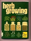 Herb growing : a visual guide