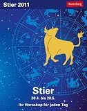 Produkt-Bild: Sternzeichenkalender Stier 2011: Ihr Horoskop f&uuml;r jeden Tag 20. April bis 19. Mai