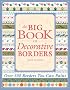 The Big Book of Decorative Borders: Over 500 Designs You Can Paint