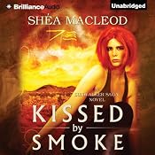 Kissed by Smoke: The Sunwalker Saga, Book 3 | [Shéa MacLeod]