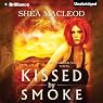 Kissed by Smoke: The Sunwalker Saga, Book 3