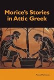 Morices Stories in Attic Greek
