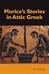 Morice's Stories in Attic Greek