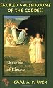 Sacred Mushrooms: Secrets of Eleusis
