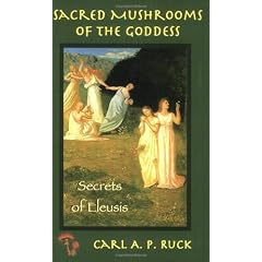Sacred Mushrooms of the Goddess: The Secrets of Eleusis
