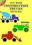 Fun with Construction Trucks Stencils (Dover Stencils)
