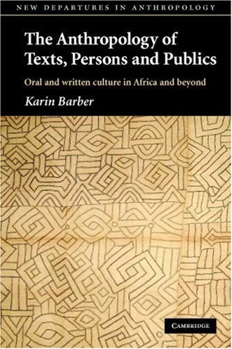 The Anthropology of Texts, Persons and Publics (New Departures in Anthropology)