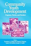 Community Youth Development: Programs, Policies, and Practices