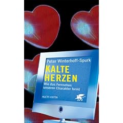 Kalte Herzen. Wie das Fernsehen unseren Charakter formt