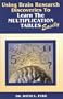 Using Brain Research Discoveries to Learn the Multiplication Tables