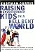 Search : Raising Heaven Bound Kids In A Hell Bent World: Sound Advice And Spiritual Guidance To Train Up Your Teenagers And Prepare Them For Daily Battle