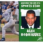 Alex Rodriguez (Discover the Life of a Sports Star.) book cover